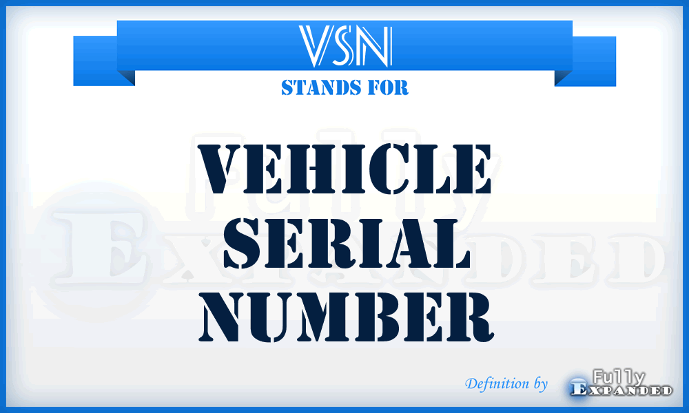VSN - Vehicle Serial Number