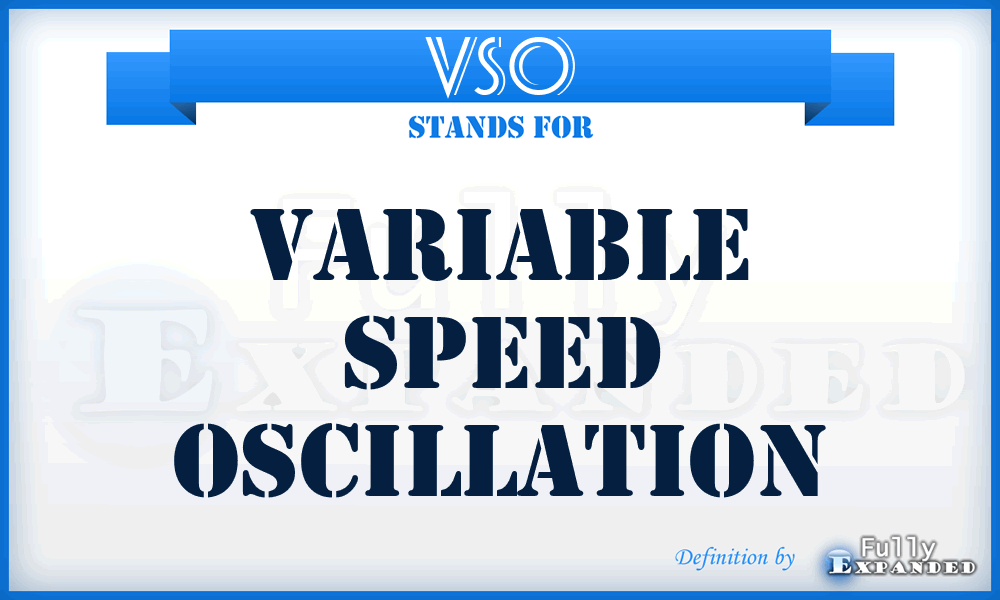 VSO - Variable Speed Oscillation
