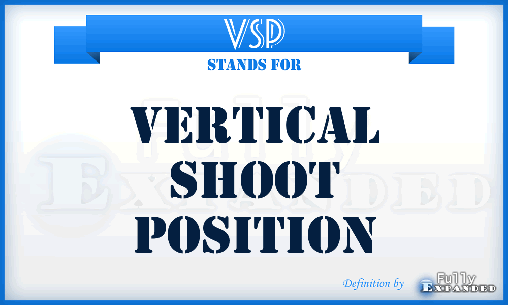 VSP - vertical shoot position