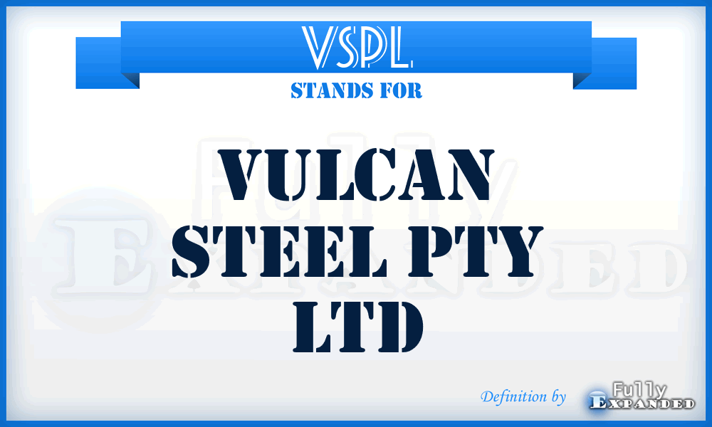 VSPL - Vulcan Steel Pty Ltd
