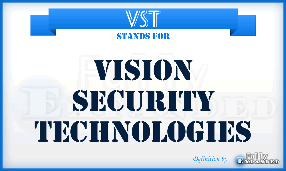 VST - Vision Security Technologies