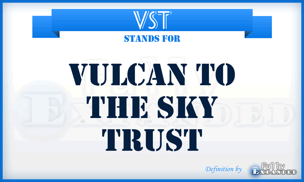 VST - Vulcan to the Sky Trust