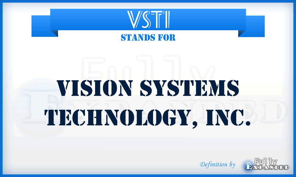 VSTI - Vision Systems Technology, Inc.