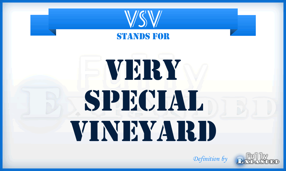 VSV - very special vineyard