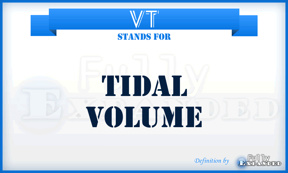 VT - Tidal Volume