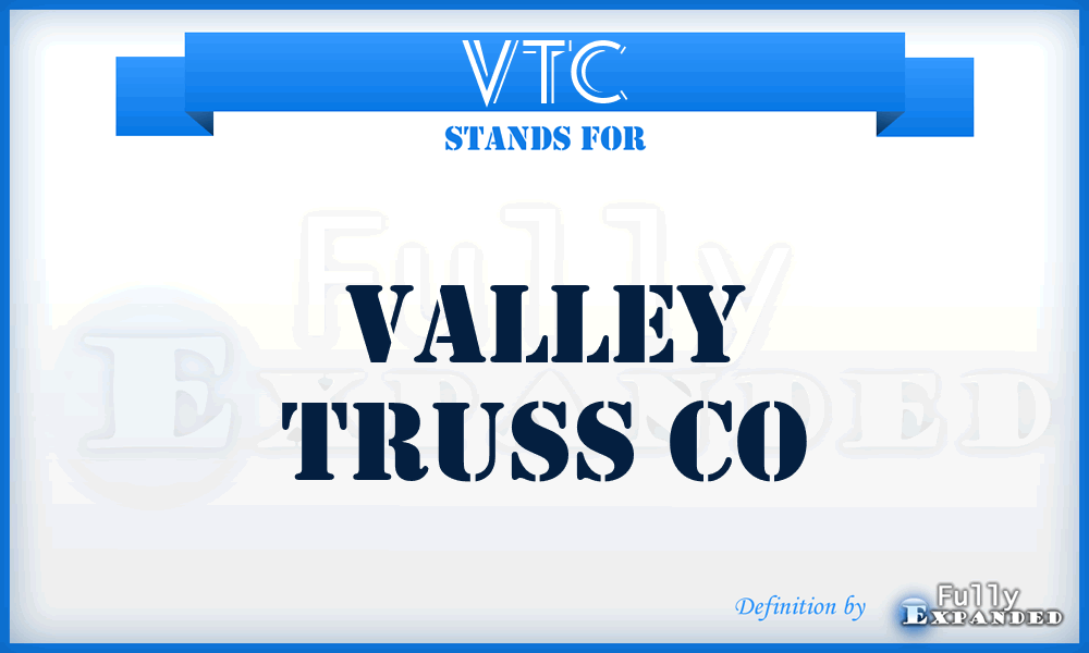 VTC - Valley Truss Co
