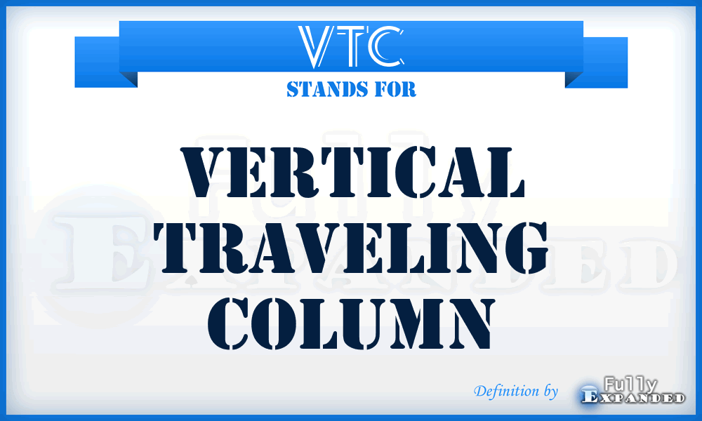 VTC - Vertical Traveling Column