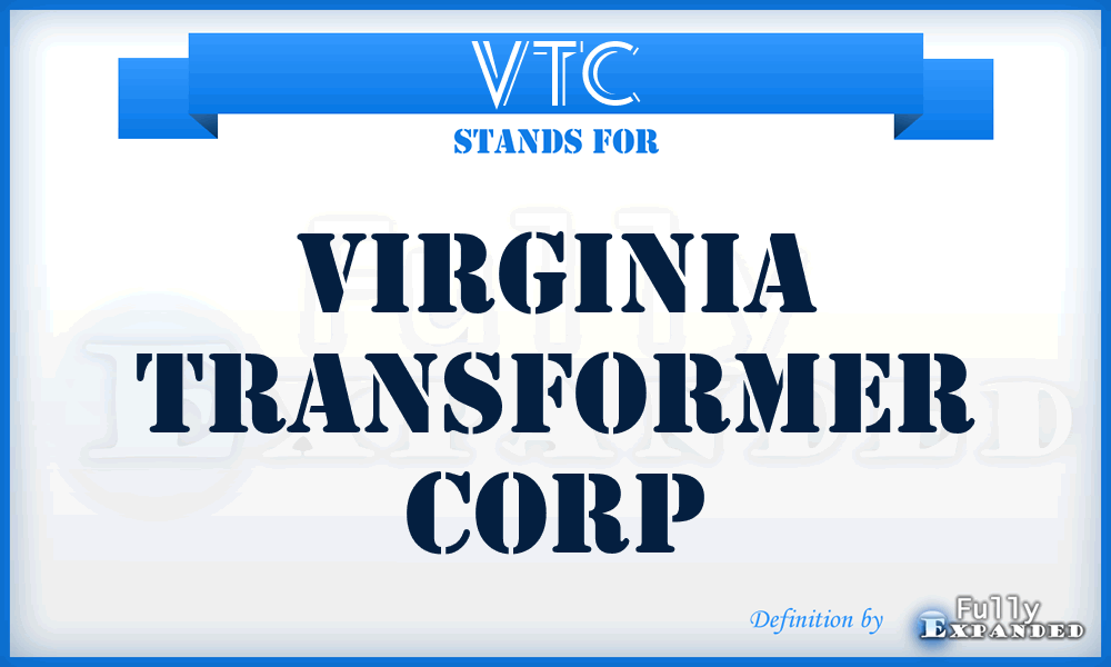 VTC - Virginia Transformer Corp