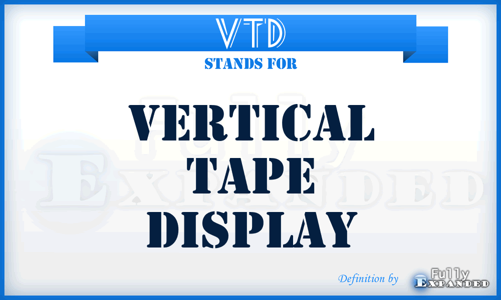 VTD - vertical tape display