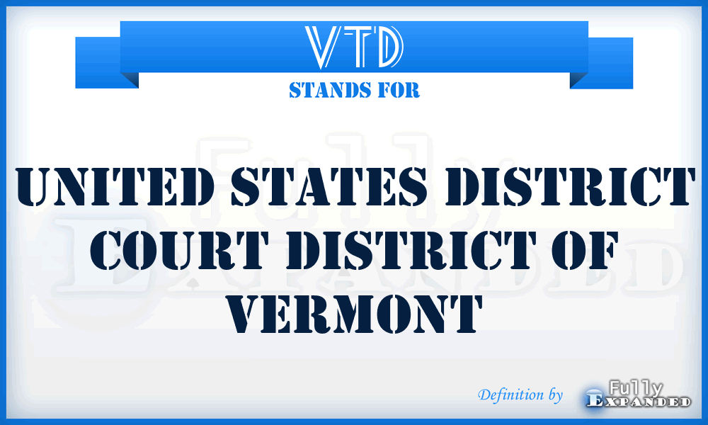 VTD - United States District Court District of Vermont