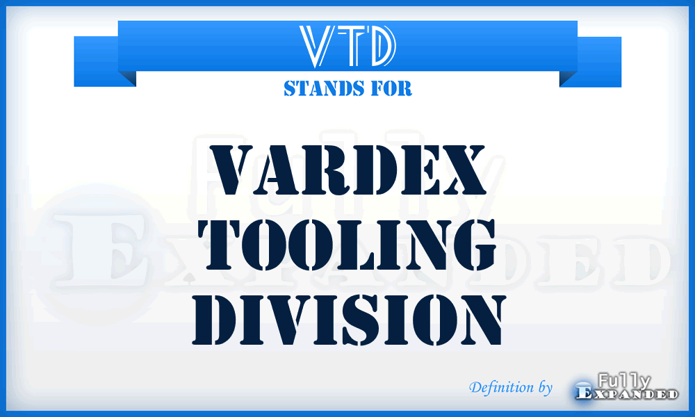 VTD - Vardex Tooling Division