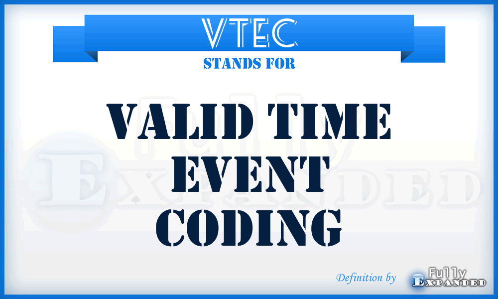 VTEC - Valid Time Event Coding