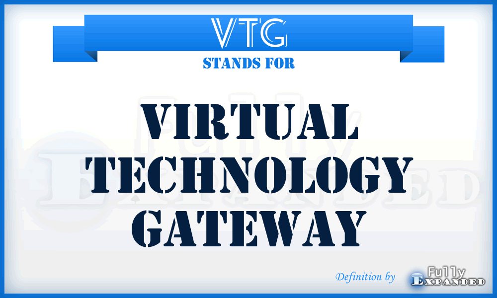 VTG - Virtual Technology Gateway