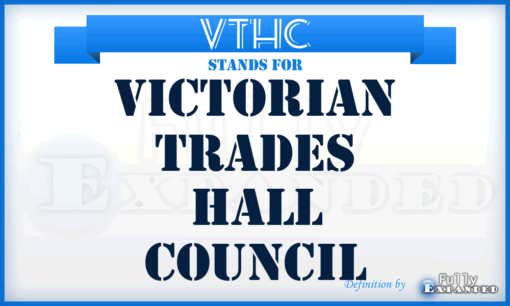 VTHC - Victorian Trades Hall Council