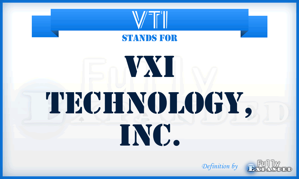 VTI - VXI Technology, Inc.