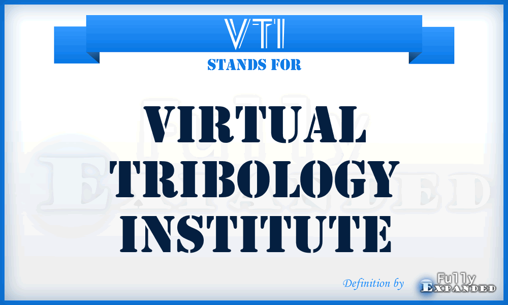 VTI - Virtual Tribology Institute