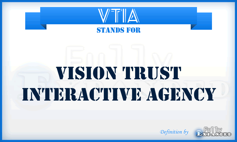 VTIA - Vision Trust Interactive Agency