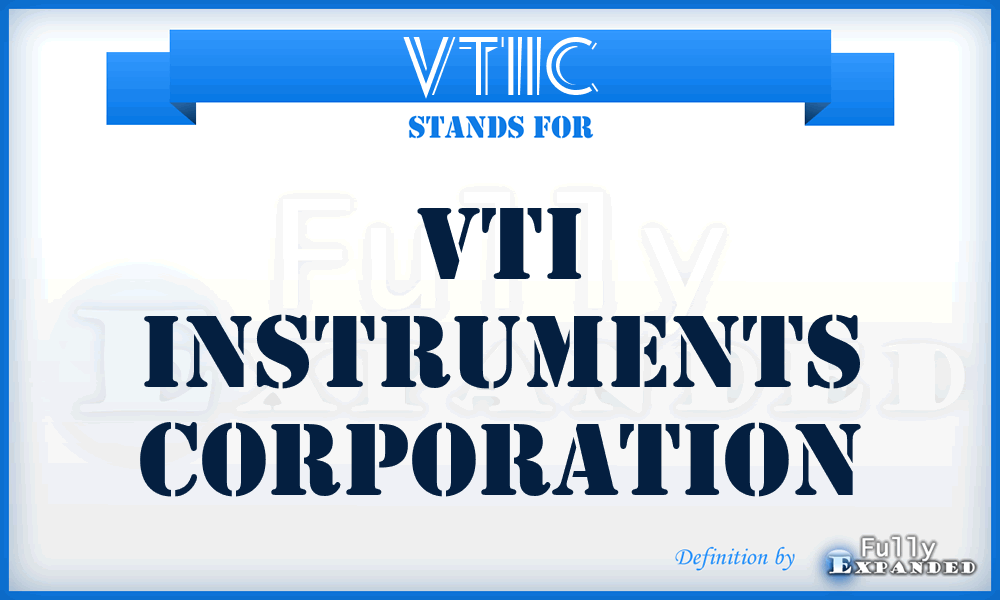 VTIIC - VTI Instruments Corporation