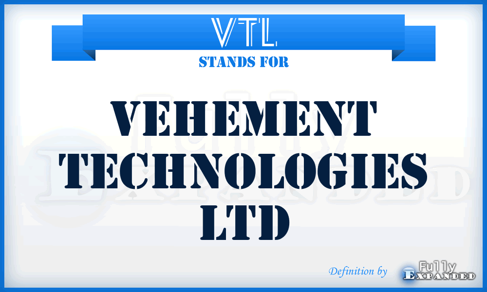 VTL - Vehement Technologies Ltd