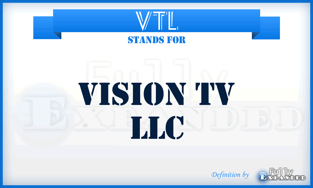 VTL - Vision Tv LLC