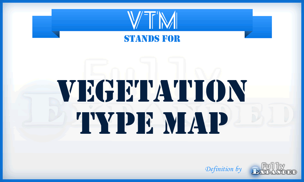 VTM - Vegetation Type Map