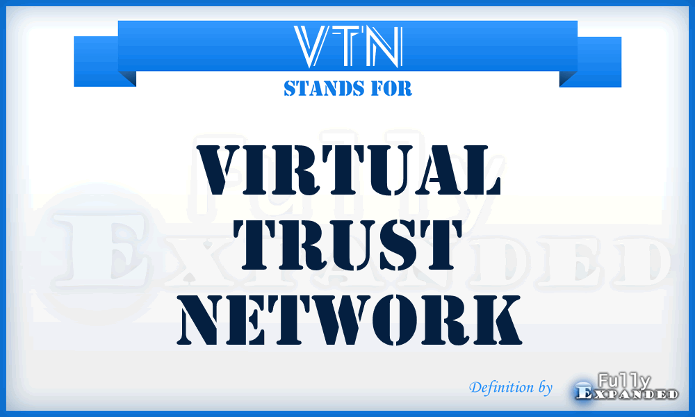 VTN - Virtual Trust Network
