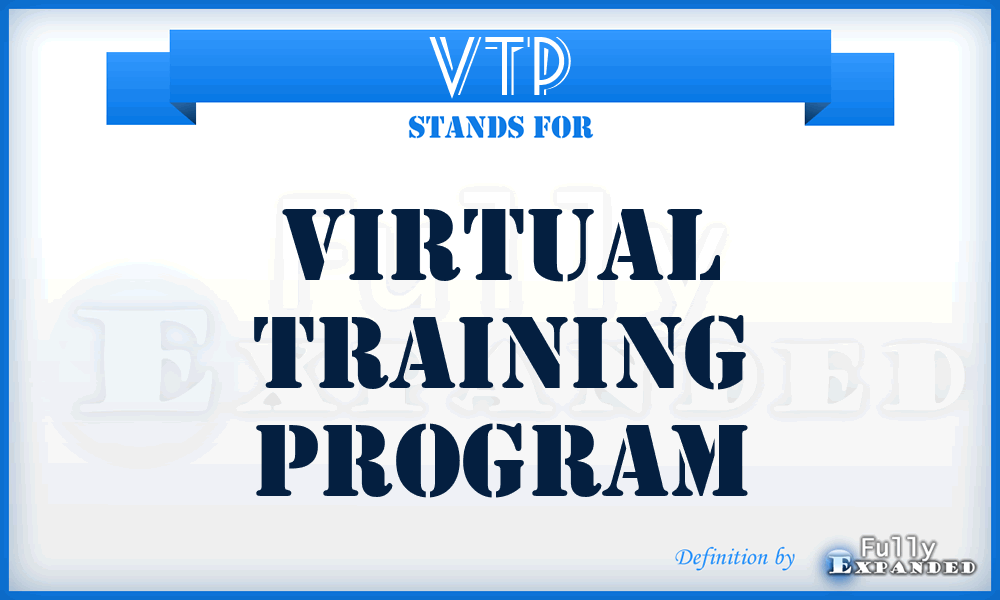 VTP - Virtual Training Program