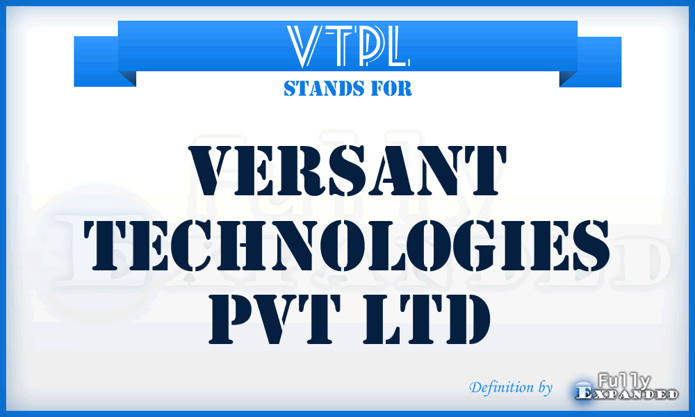 VTPL - Versant Technologies Pvt Ltd