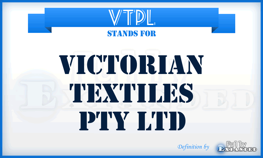 VTPL - Victorian Textiles Pty Ltd