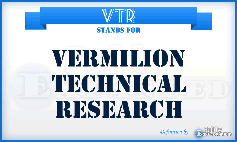 VTR - Vermilion Technical Research