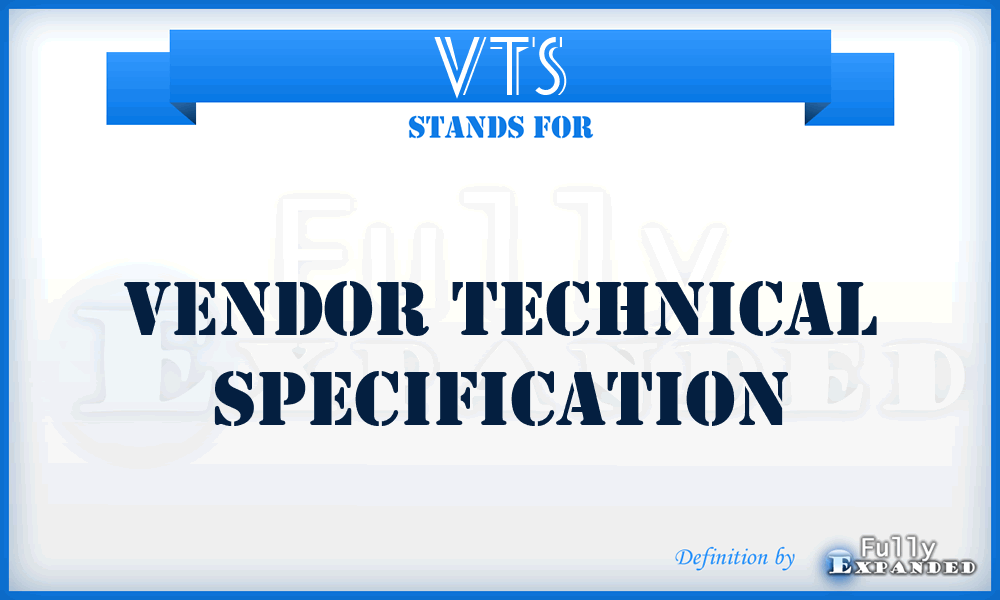 VTS - Vendor Technical Specification