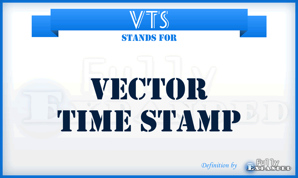 VTS - Vector Time Stamp