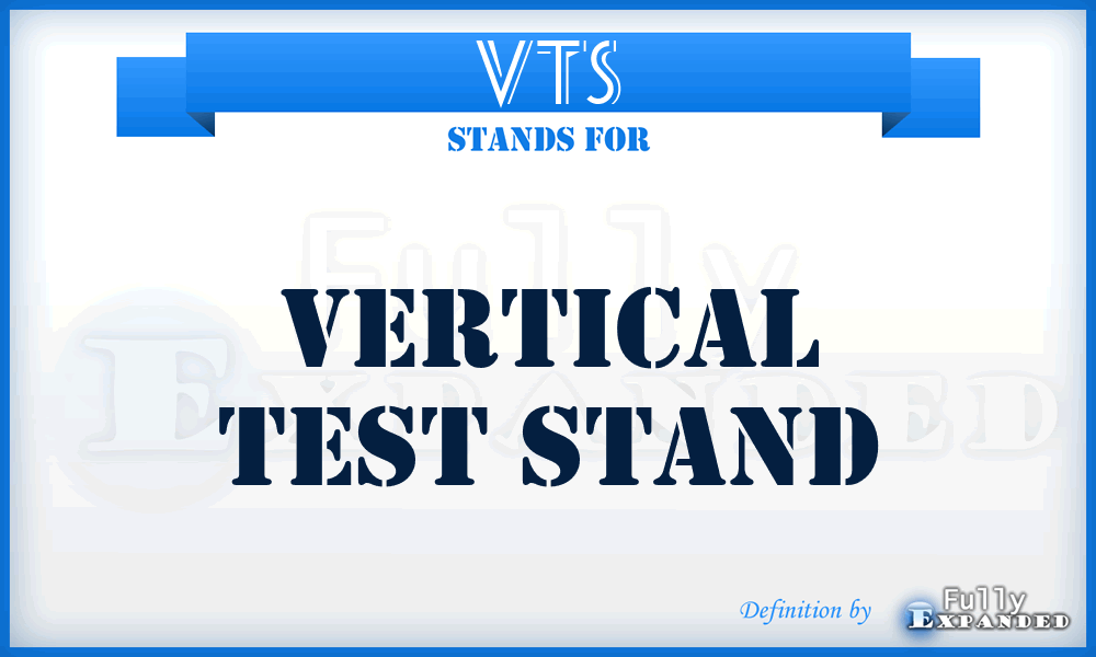 VTS - Vertical Test Stand