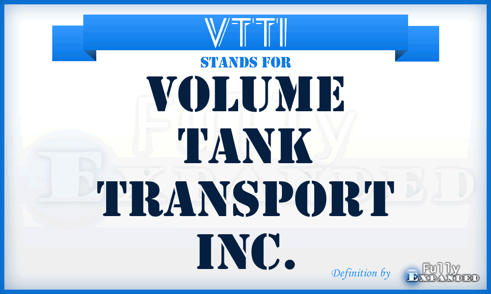 VTTI - Volume Tank Transport Inc.