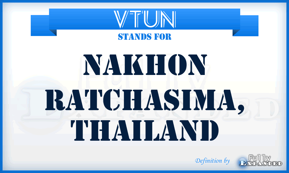 VTUN - Nakhon Ratchasima, Thailand