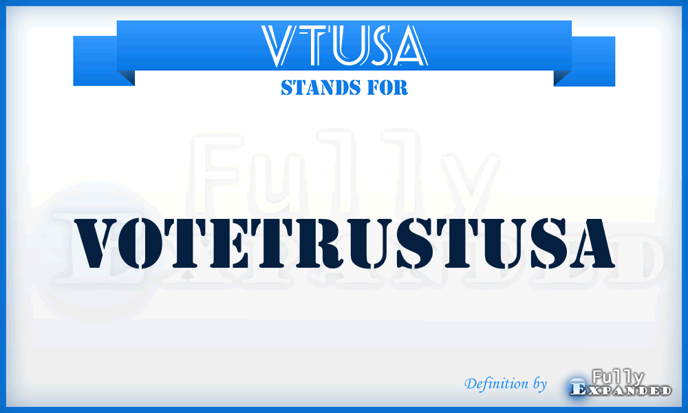 VTUSA - VoteTrustUSA