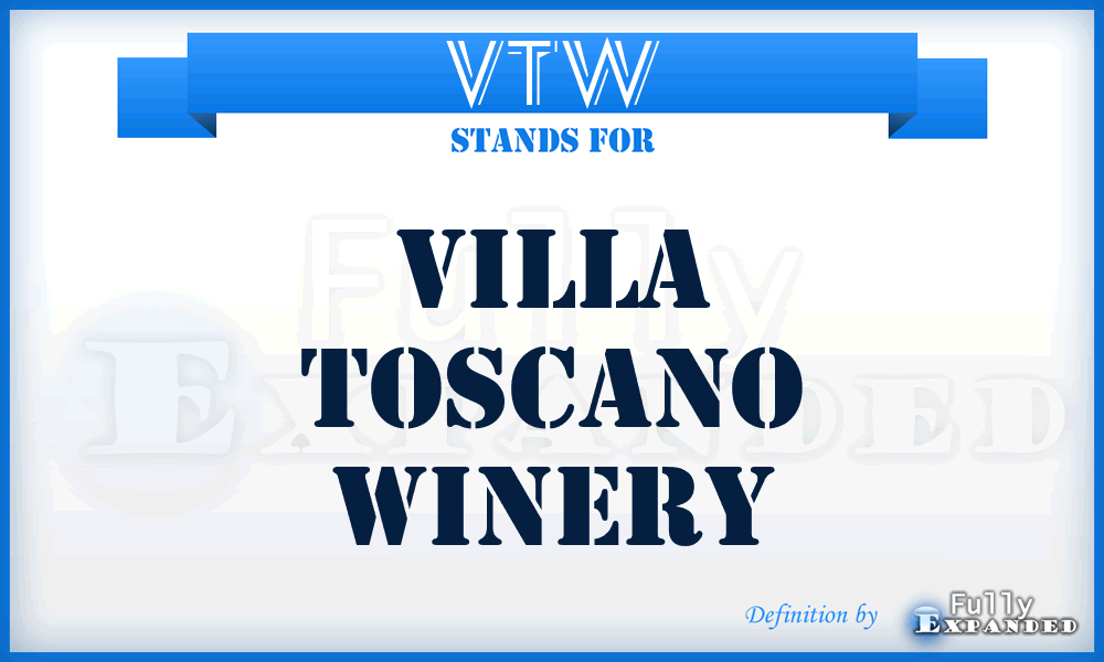 VTW - Villa Toscano Winery