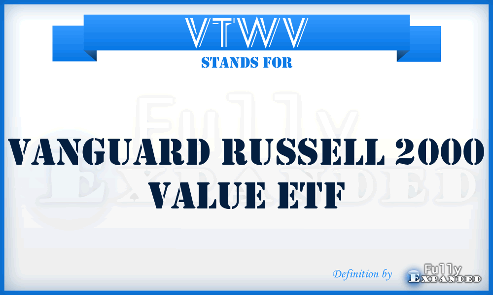 VTWV - Vanguard Russell 2000 Value ETF