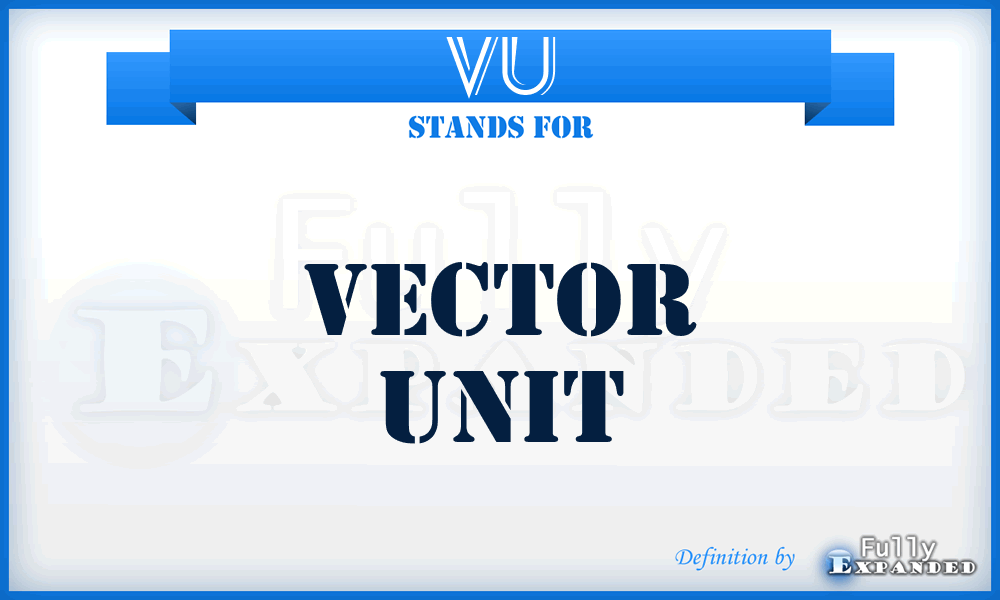 VU - Vector Unit