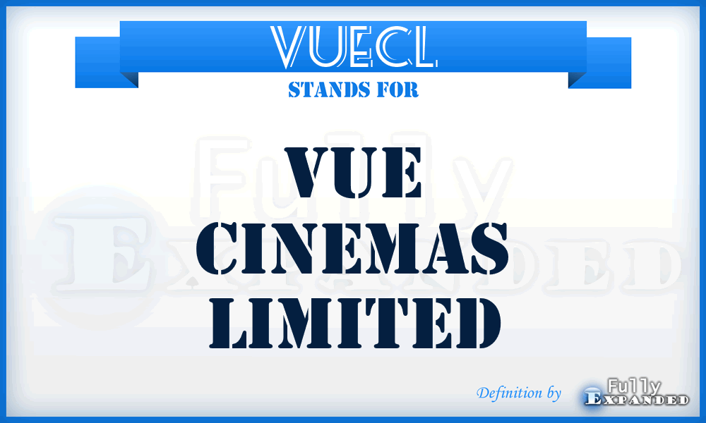 VUECL - VUE Cinemas Limited