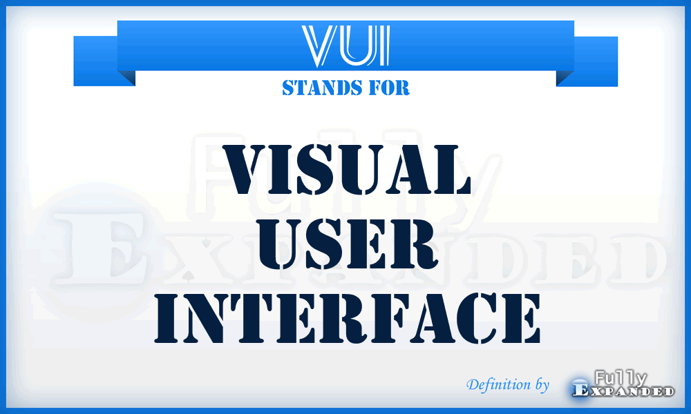 VUI - Visual User Interface