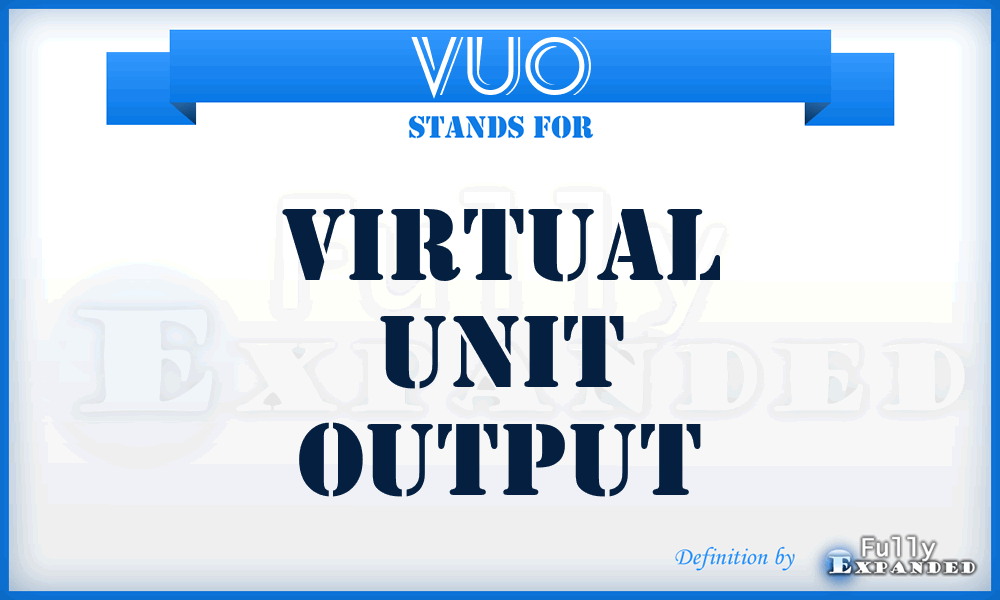 VUO - Virtual Unit Output