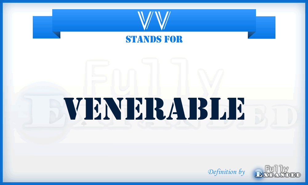 VV - Venerable