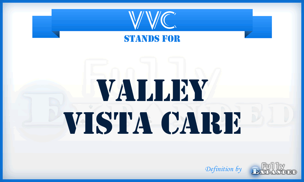 VVC - Valley Vista Care