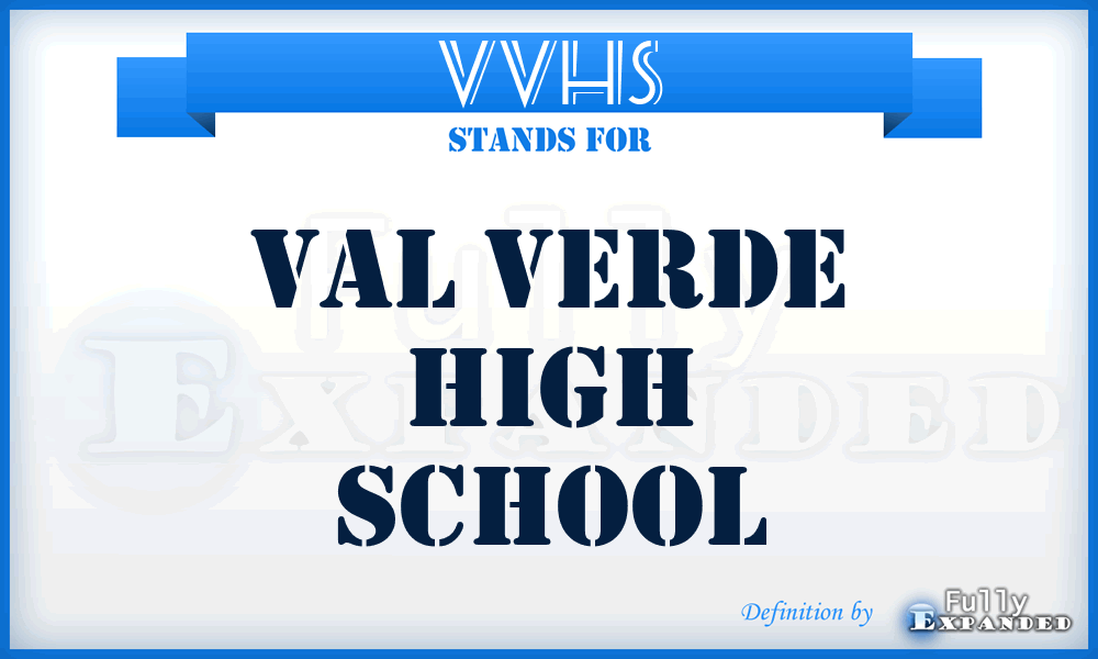 VVHS - Val Verde High School