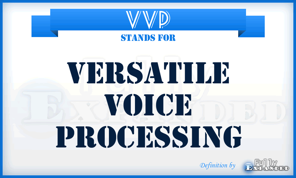 VVP - Versatile Voice Processing