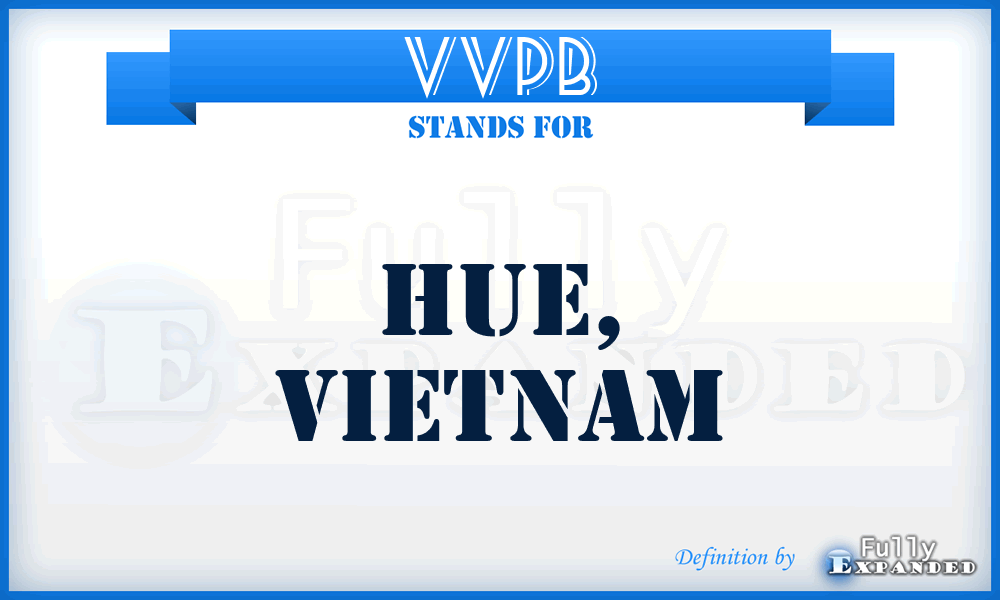 VVPB - Hue, Vietnam