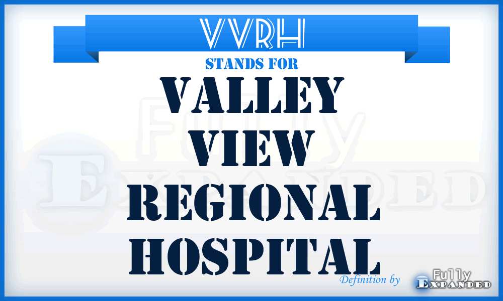 VVRH - Valley View Regional Hospital