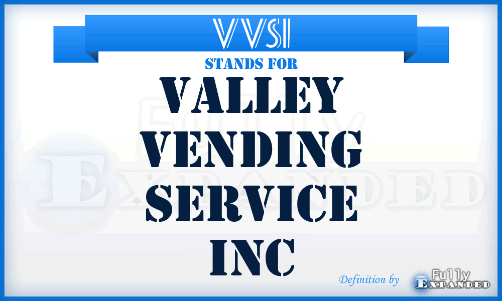 VVSI - Valley Vending Service Inc