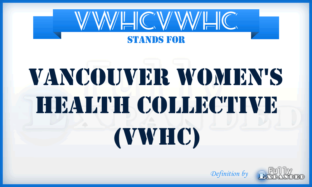 VWHCVWHC - Vancouver Women's Health Collective (VWHC)